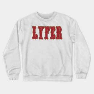 San Fran LYFER!!! Crewneck Sweatshirt